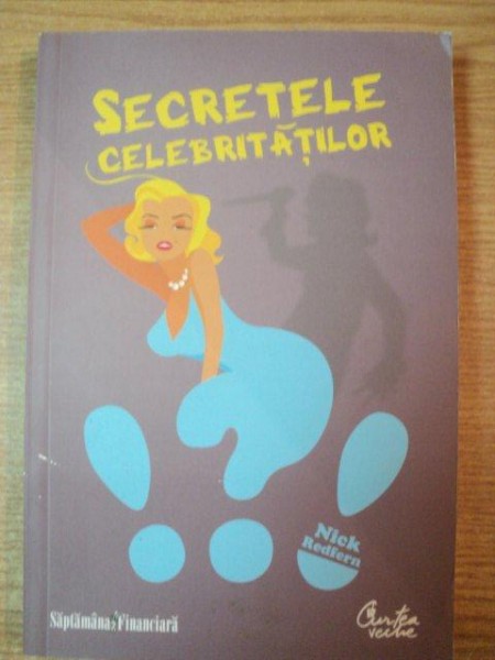 SECRETELE CELEBRITATILOR de NICK REDFERN , 2009