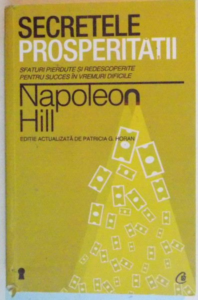 SECRETELE PROSPERITATII de NAPOLEON HILL , 2013