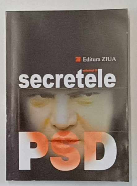 SECRETELE PSD , STENOGRAMELE GUVERNARII SOCIAL - DEMOCRATE . VOLUMUL II , 2004