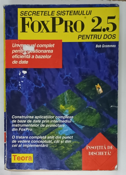 SECRETELE SISTEMULUI FOXPRO 2.5 PENTRU DOS de BOB GROMMES , LIPSA DISCHETA , 1993