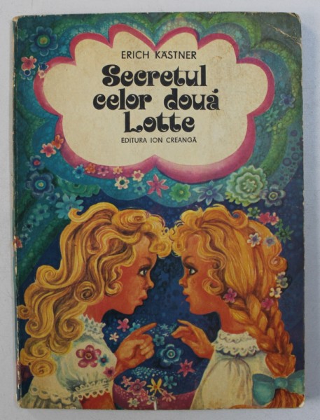 SECRETUL CELOR DOUA LOTTE de ERICH KASTNER , ilustratii de OCTAVIA TARALUNGA , 1978