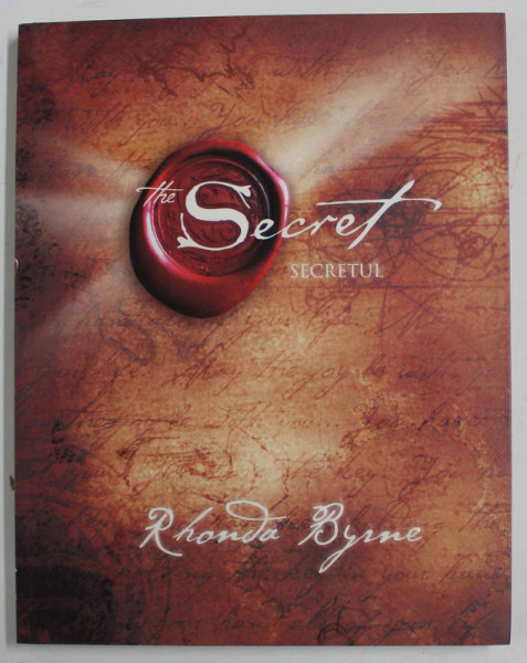 SECRETUL de RHONDA BYRNE , 2007 *EDITIE CARTONATA