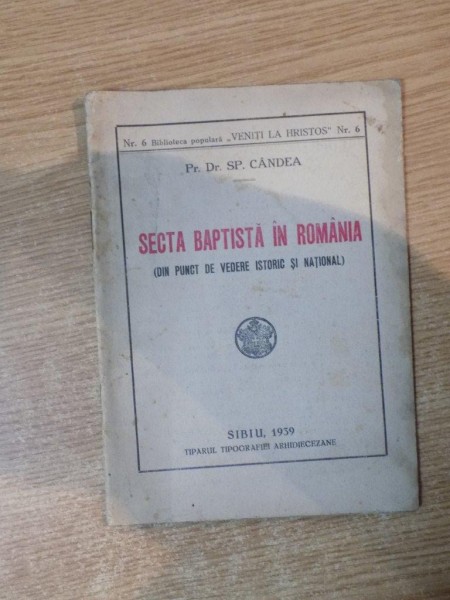 SECTA BAPTISTA IN ROMANIA de SP. CANDEA , Sibiu 1939