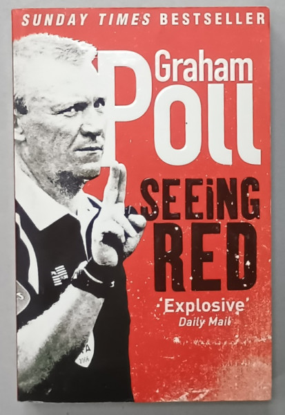 SEEING RED by GRAHAM POLL , 2008