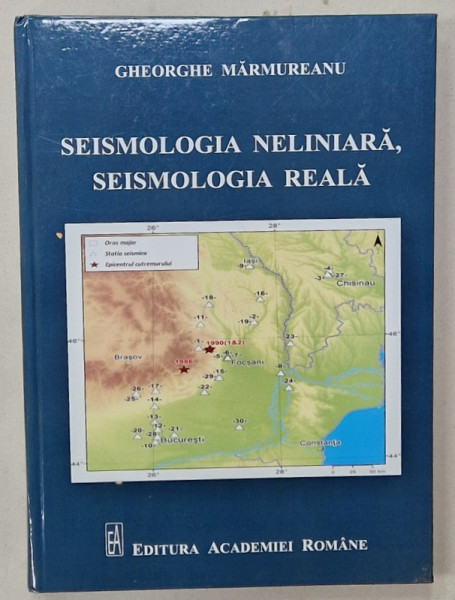 SEISMOLOGIA NELINIARA , SEISMOLOGIA REALA de GHEORGHE MARMUREANU , 2021