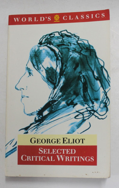 SELECTED CRITICAL WRITINGS by GEORGE ELIOT , 1992