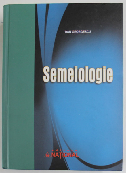 SEMEIOLOGIE MEDICALA de DAN GEORGESCU , 2008