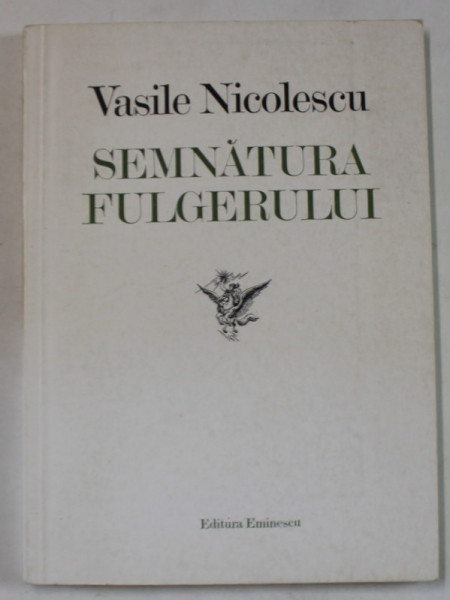 SEMNATURA FULGERULUI , poeme de VASILE NICOLESCU , 1983