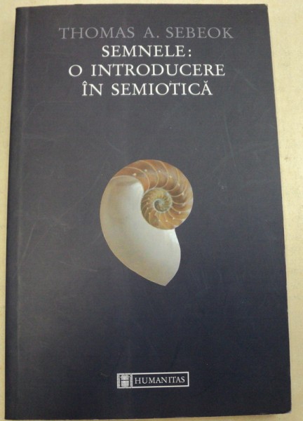 SEMNELE O INTRODUCERE IN SEMIOTICA-THOMAS A.SEBEOK