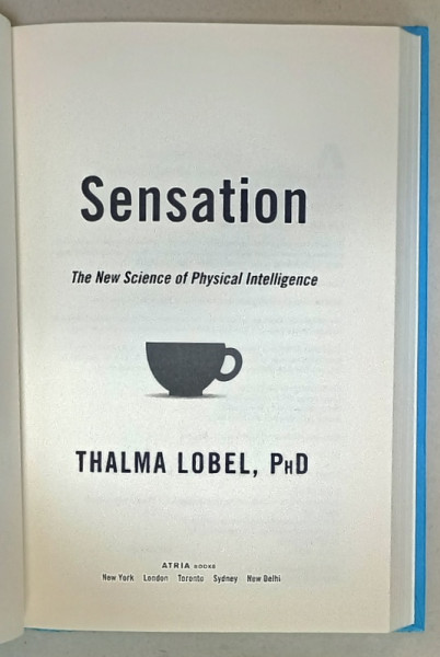 SENSATION , THE NEW SCIENCE OF PHYSICAL INTELLIGENCE by THALMA LOBEL  , 2014