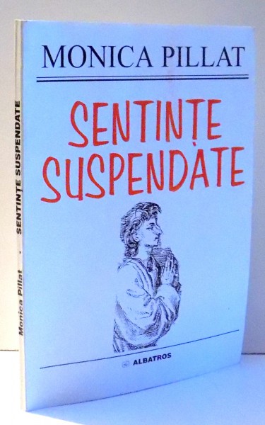 SENTINTE SUSPENDATE de MONICA PILLAT , 1998