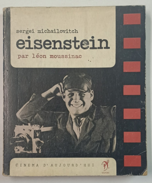 SERGEI MICHAILOVITCH EISENSTEIN par LEON MOUSSINAC , 1964