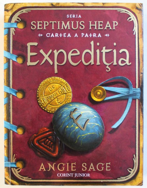 SERIA SEPTIMIUS HEAP , CARTEA A - IV - A : EXPEDITIA de ANGIE SAGE , ilustratii de MARK ZUG , 2009