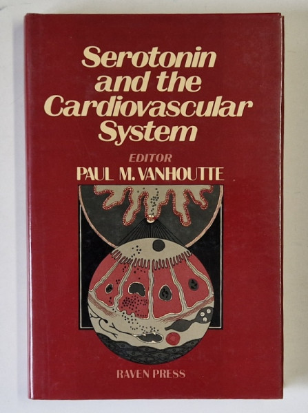 SEROTONIN AND THE CARDIOVASCULAR SYSTEM , editor PAUL M. VANHOUTTE , 1985