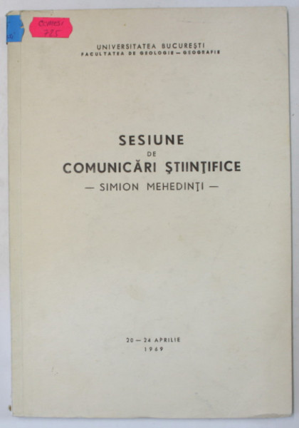 SESIUNE SI COMUNICARI STIINTIFICE - SIMION MEHEDINTI - , 1969