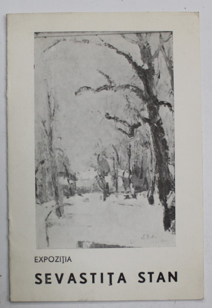 SEVASTITA STAN , PICTURA , CATALOG DE EXPOZITIE , 1969