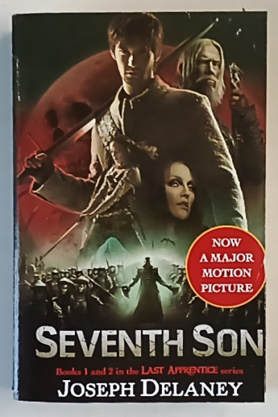 SEVENTH SON , BOOK 1 AND 2 IN THE LAST APPRENTICE SERIES , a novel by JOSEPH DELANEY , 2005