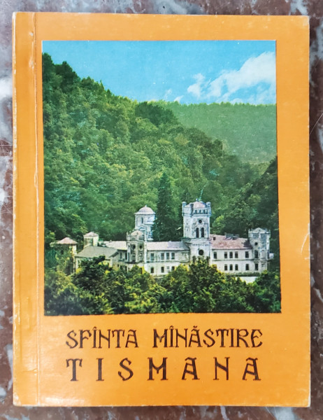 SFANTA MANASTIRE TISMANA  de PREOT D. BALASA , 1978