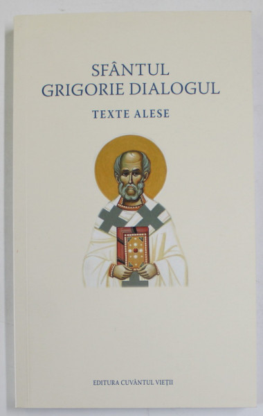 SFANTUL GRIGORIE DIALOGUL , TEXTE ALESE , 2020