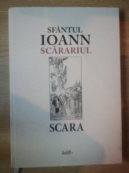 SFANTUL IOANN SCARARIUL . SCARA de VENIAMIN COSTACHE , 2008