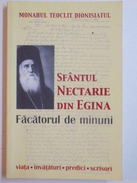 SFANTUL NECTARIE DIN EGINA , FACATORUL DE MINUNI de MONAHUL TEOCLIT DIONISIATUL , 2008