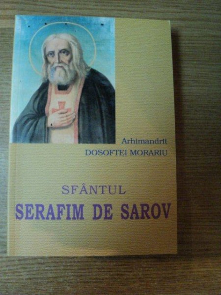 SFANTUL SERAFIM DE SAROV de DOSOFTEI MORARIU , 2004