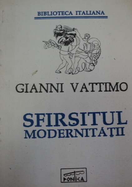 SFARSITUL MODERNITATII-GIANNI VATTIMO,1993