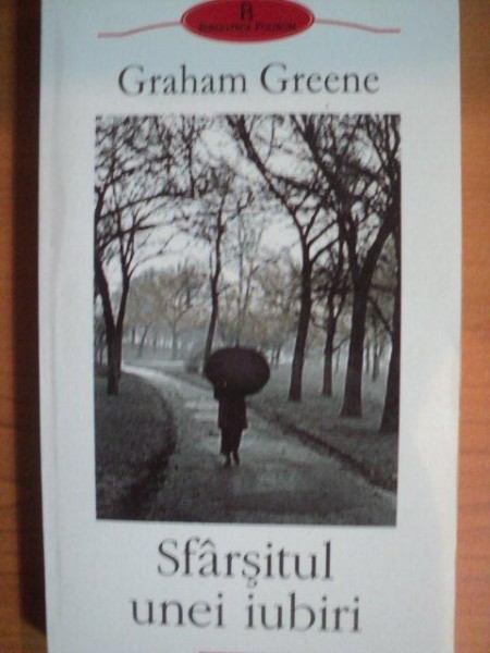 SFARSITUL UNEI IUBIRI de GRAHAM GREENE  2003