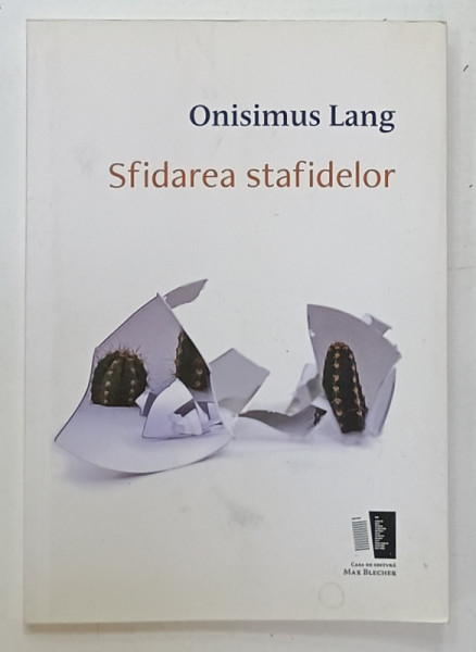 SFIDAREA STAFIDELOR de ONISIMUS LANG , 2018