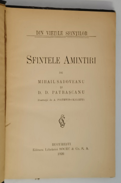 SFINTELE AMINTIRI - DIN VIETILE SFINTILOR- M. SADOVEANU SI D.D. PATRASCANU - 1926
