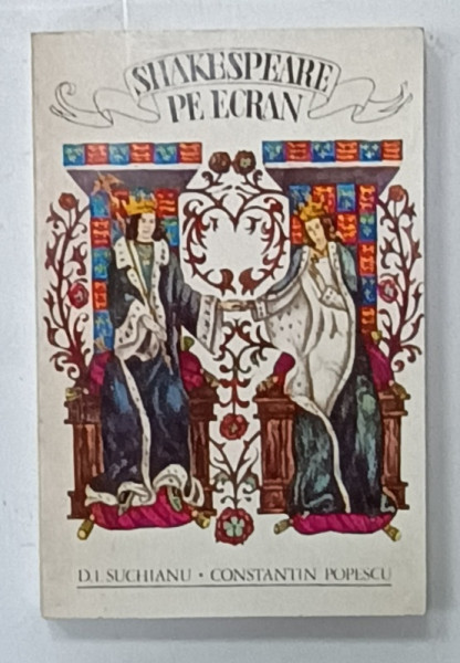 SHAKESPEARE PE ECRAN de  D.I. SUCHIANU si CONSTANTIN POPESCU , 1976 , DEDICATIE *