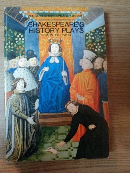 SHAKESPEARE'S HISTORY PLAYS de E.M.W. TILLYARD , 1969