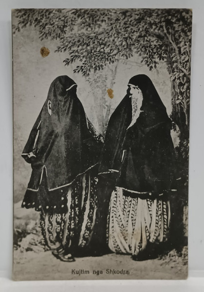 SHKODRA , ALBANIA , DOUA FEMEI IN PORT TRADITIONAL , CARTE POSTALA ILUSTRATA , INCEPUTUL SEC. XX