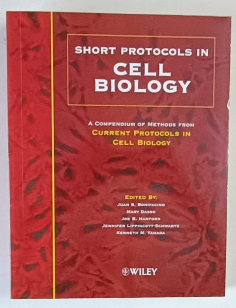 SHORT PROTOCOLS IN CELL BIOLOGY , A COMPENDIUM OF METHODS FROM CURRENT PROTOCOLS IN CELL BIOLOGY , edited by JUAN S. BONIFACINO ... KENNETH M. YAMADA , 2003