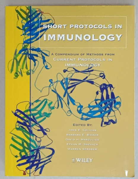 SHORT PROTOCOLS IN IMMUNOLOGY, edited by JOHN E. COLIGAN ...WARREN STROBER , 2005