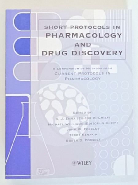 SHORT PROTOCOLS IN PHARMACOLOGY AND DRUG DISCOVERY , A COMPENDIUMOF METHODS FROM CURRENT PROTOCOLS IN PHARMACOLOGY , edited by S. J. ENNA ... ROGER D. PORSOLT , 2007