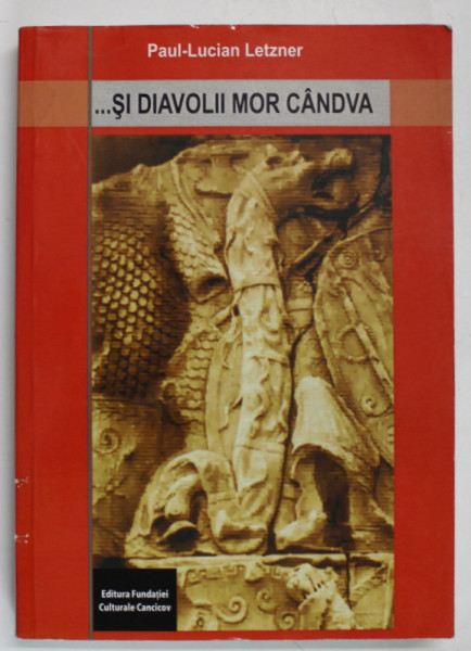 ... SI DIAVOLII MOR CANDVA de PAUL - LUCIAN LETZNER , 2010