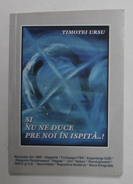 SI NU NE DUCE PRE NOI IN ISPITA ..! de TIMOTEI URSU , ARTICOLE POLITICE , 2006