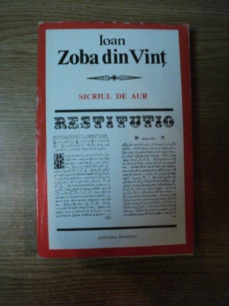 SICRIUL DE AUR de IOAN ZOBA DIN VINT , Bucuresti 1984