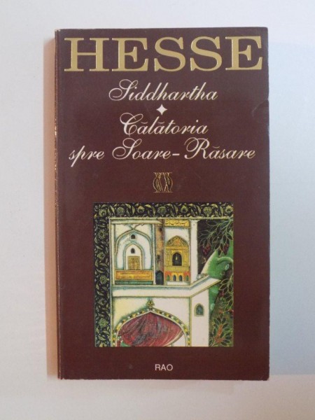 SIDDHARTHA / CALATORIA SPRE SOARE-RASARE de HERMAN HESSE , 1996