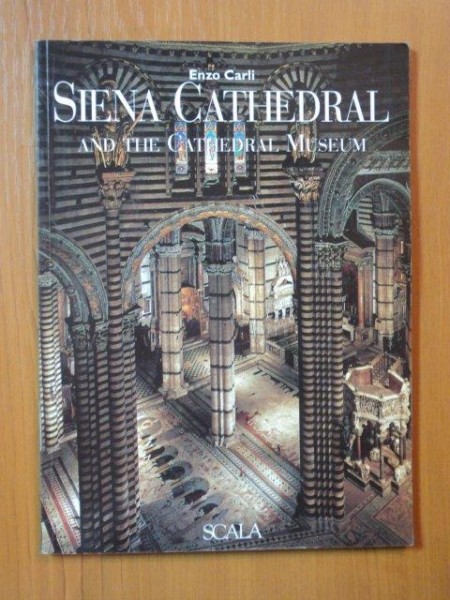 SIENA CATHEDRAL AND THE CATHEDRAL MUSEUM de ENZO CARLI