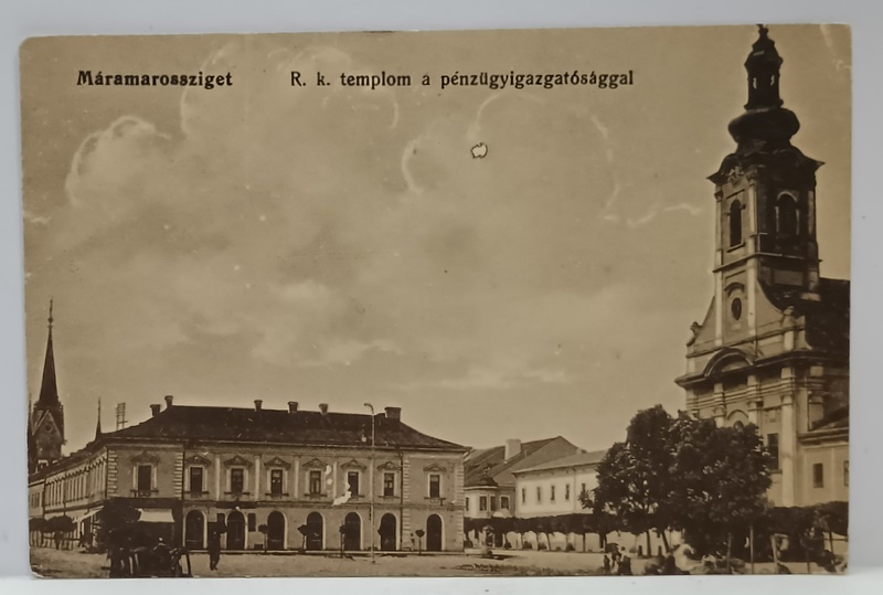 SIGHETUL MARAMATIEI , BISERICA ROMANO - CATOLICA SI ADMINISTRATIA FINANCIARA , CARTE POSTALA , INCEPUTUL SEC. XX