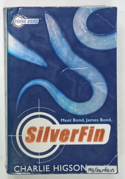 SILVERFIN by CHARLIE HIGSON , 2005 , PREZINTA URME DE UZURA SI DE INDOIRE