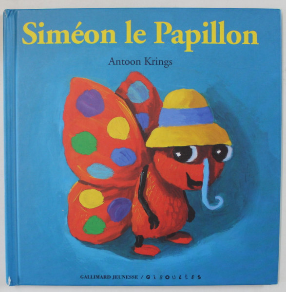 SIMEON LE PAPILLON par ANTOON KRINGS , 2014