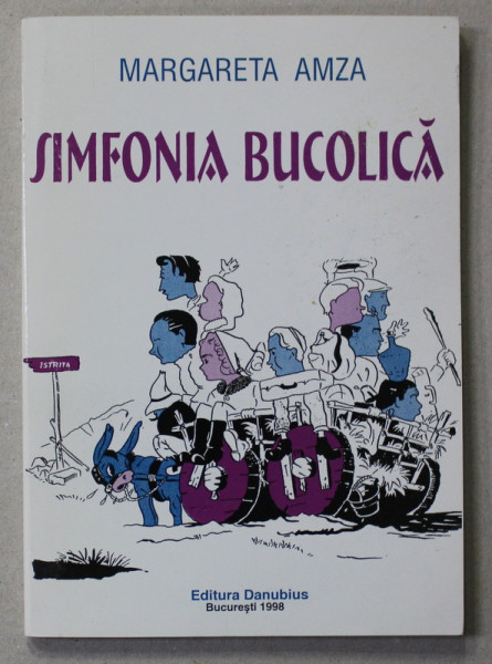 SIMFONIA BUCOLICA de MARGARETA AMZA , 1998 , DEDICATIE *