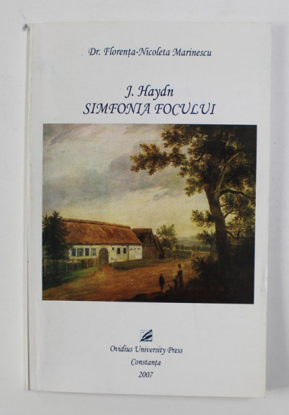 SIMFONIA FOCULUI de J. HAYDN de Dr. FLORENTA - NICOLETA MARINESCU , 2007