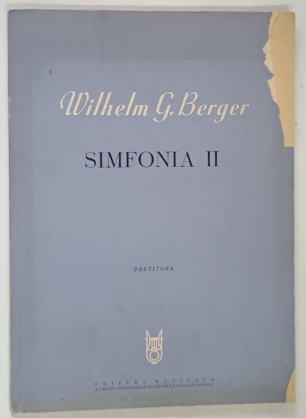 SIMFONIA II , PARTITURA de WILHELM G. BERGER . 1966 *DEFECT COPERTA FATA