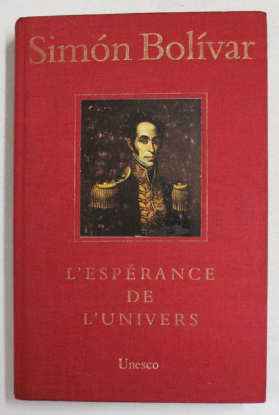 SIMON BOLIVAR - L 'ESPERANCE DE L 'UNIVERS , 1983