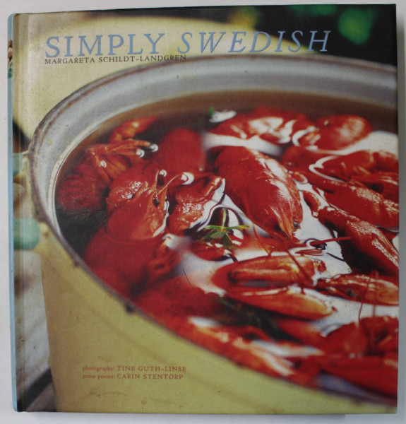 SIMPLY SWEDISH by MARGARETA SCHILDT - LANDGREN , photography : TINE GUTH - LINSE , 2007