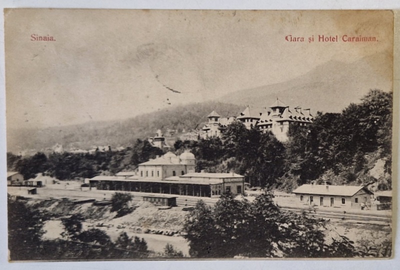 SINAIA , GARA SI HOTELUL CARAIMAN , CARTE POSTALA , 1911